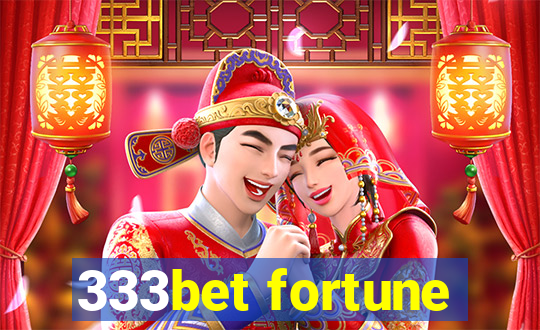 333bet fortune